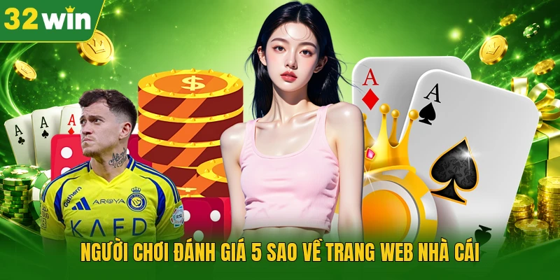 Người chơi đánh giá 5 sao về trang web nhà cái